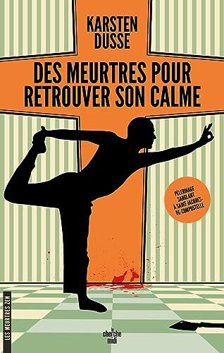 des meurtres pour retrouver son calme   [3]