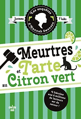 les enquêtes d'hannah swensen, t08. meurtres et tarte au citron vert   [8]
