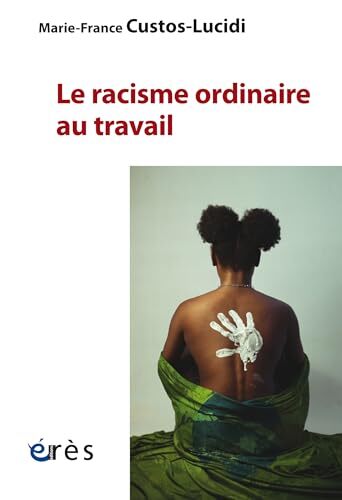le racisme ordinaire au travail  