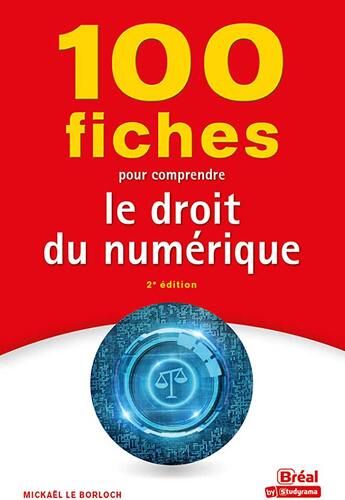 100 fiches pour comprendre le droit du numérique