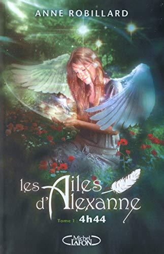 les ailes d'alexanne, tome 1 : 4h44  