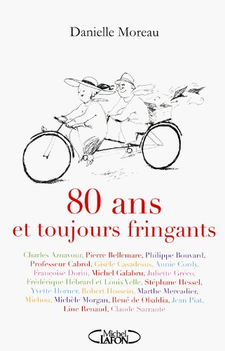80 ans et toujours fringants