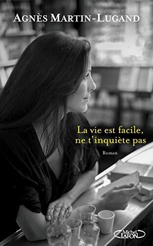 la vie est facile, ne t'inquiète pas  