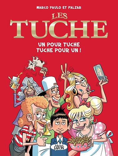 un pour tuche, tuche pour un !  