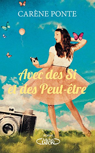 avec des si et des peut-être