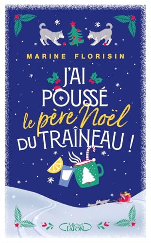 j'ai poussé le père noël du traîneau !
