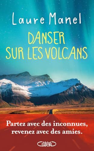 danser sur les volcans - nouveauté 2026