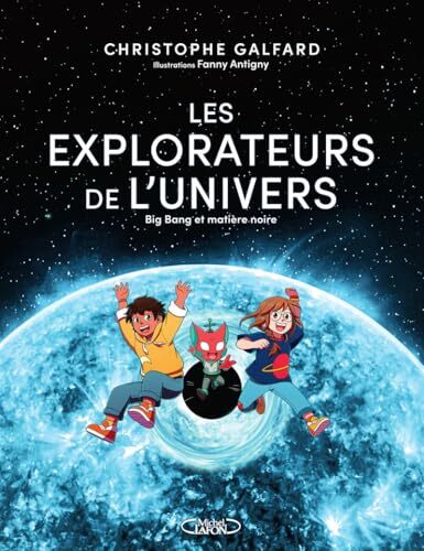les explorateurs de l'univers  