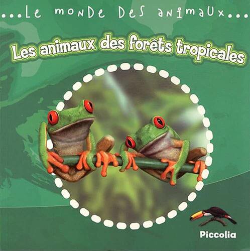 les animaux des forêts tropicales  