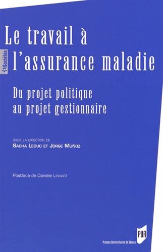 le travail à l'assurance maladie : du projet politique au projet gestionnaire  