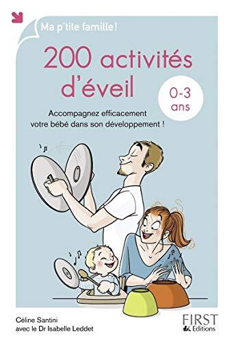 200 activités d'éveil, 0-3 ans