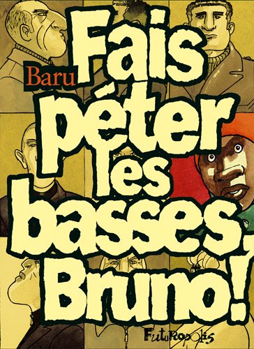 fais péter les basses, bruno !