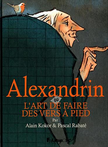 alexandrin ou l'art de faire des vers à pied