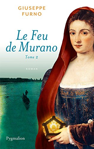 le feu de murano   [Tome 2]