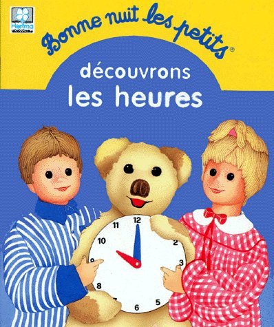 bonne nuit les petits - découvrons les heures