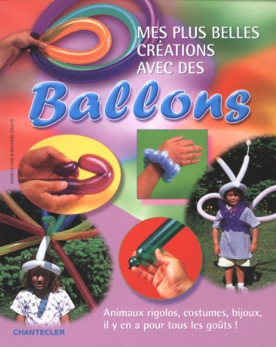 mes plus belles créations avec des ballons