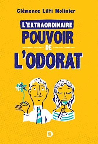 [l']extraordinaire pouvoir de l'odorat