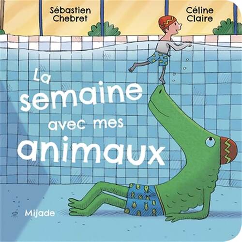 la semaine avec mes animaux  