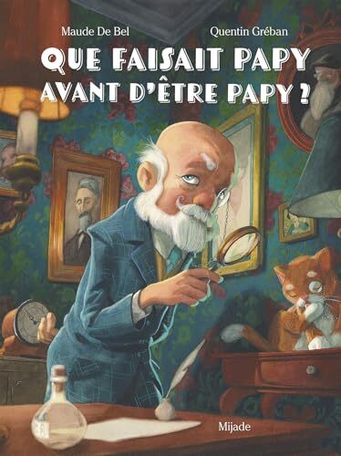 que faisait papy avant d?être papy ?