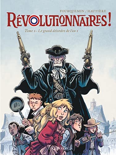 le révolutionnaires ! t.02 : grand désordre de l'an i   [2]