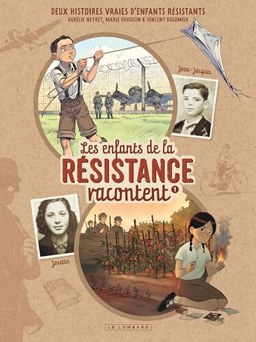 les enfants de la résistance racontent - tome 1 - josette et jean-jacques  