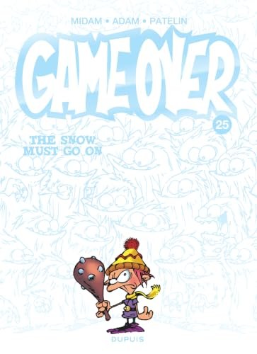 game over - tome 25 - the snow must go on