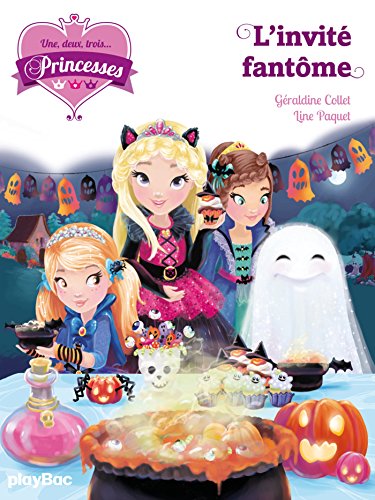 une, deux, trois... princesses - l'invité fantôme - tome 3 [3]