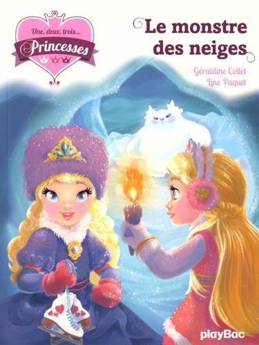 une, deux, trois... princesses - le monstre des neiges - tome 4