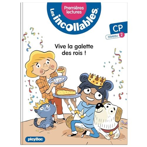 les incollables - premières lectures - tome 20 - vive la galette des rois ! - niv. 2  