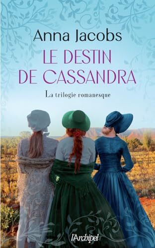 le destin de cassandra - la trilogie romanesque  