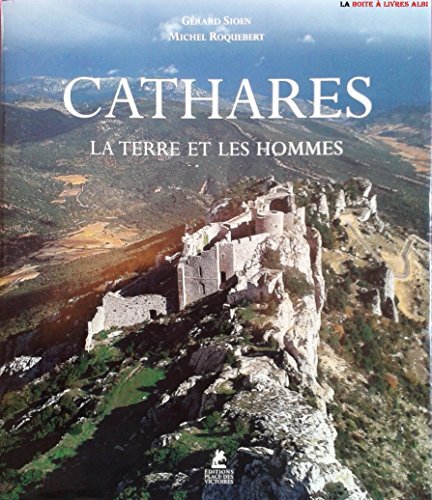 cathares : la terre et les hommes