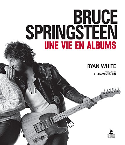 bruce springsteen une vie en albums