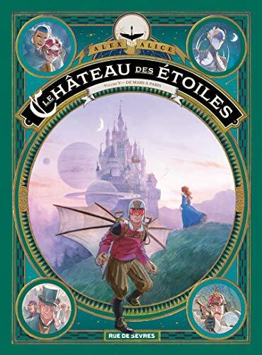 le château des étoiles, t05. de mars à paris   [5]