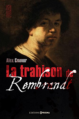 la trahison de rembrandt  