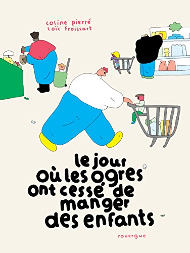 le jour où les ogres ont cessé de manger des enfants  