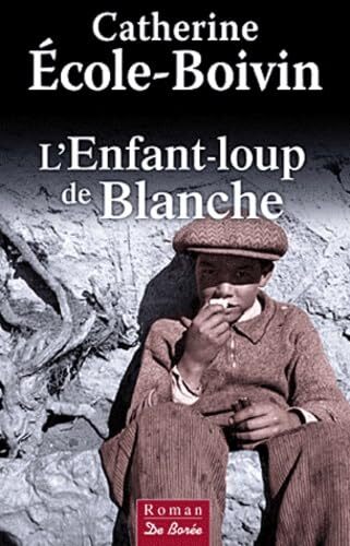 l' enfant-loup de blanche  
