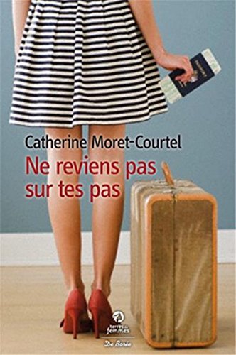 ne reviens pas sur tes pas