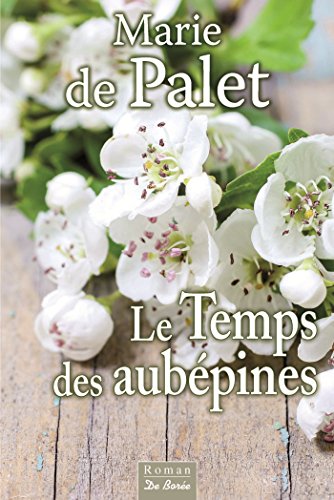 le temps des aubépines  
