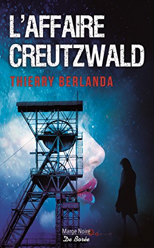 l' affaire creutzwald  