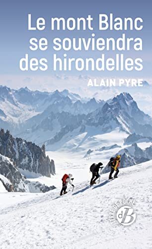 le mont blanc se souviendra des hirondelles  