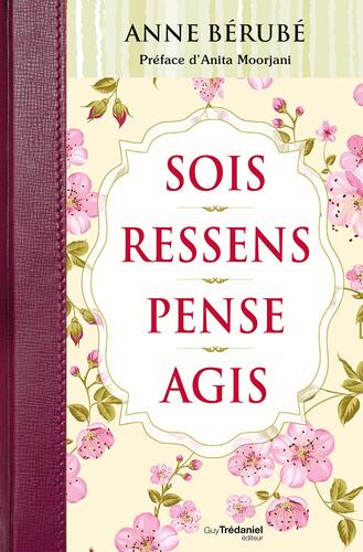 sois, ressens, pense, agis