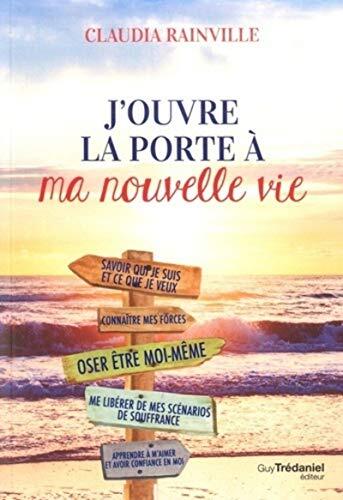 j'ouvre la porte à ma nouvelle vie