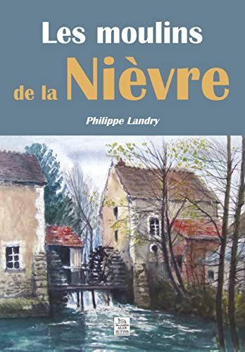 les moulins de la nièvre  