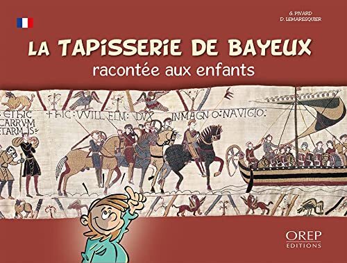 latapisserie de bayeux racontée aux enfants