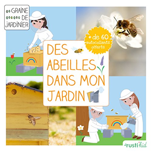 des abeilles dans mon jardin  