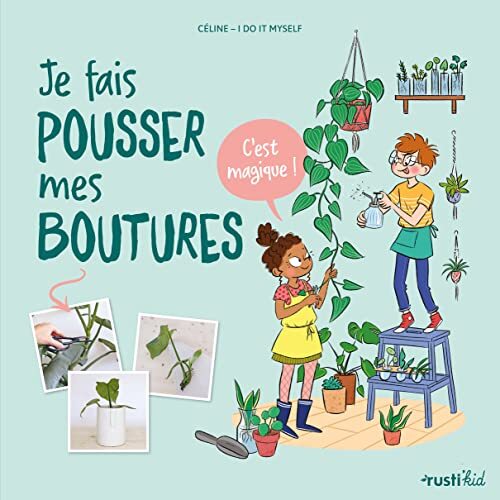 je fais pousser mes boutures