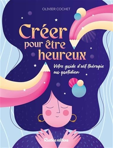 créer pour être heureux