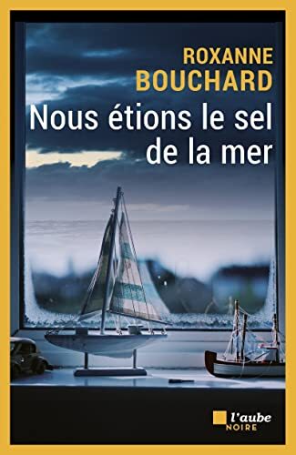 nous étions le sel de la mer
