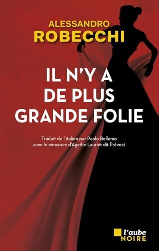 il n'y a pas de plus grande folie