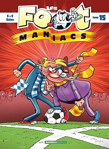 foot maniacs (les) ; tome 15 [Tome 15]